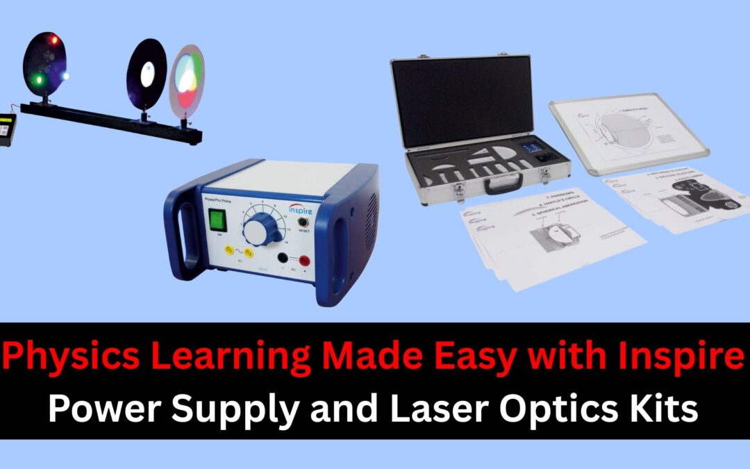 Physics Learning Made Easy with Inspire Power Supply and Laser Optics Kits